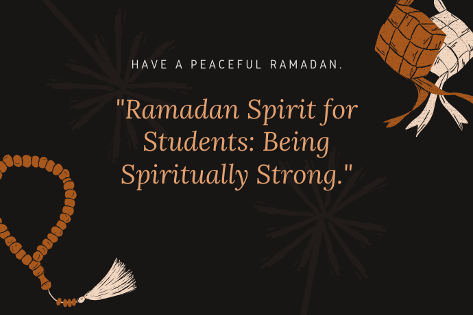 Ramadan Spirit for Students: Being Spiritually Strong