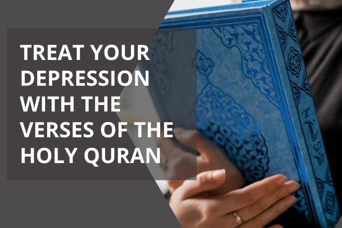 Treat your depression with the verses of the Holy Quran