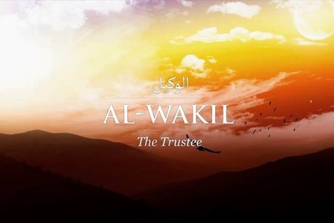 Al Wakeel/Wakil – “Allah is Sufficient for me. He is the best disposer of affairs.”