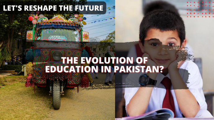 Embracing a Future-Oriented Education System in Pakistan